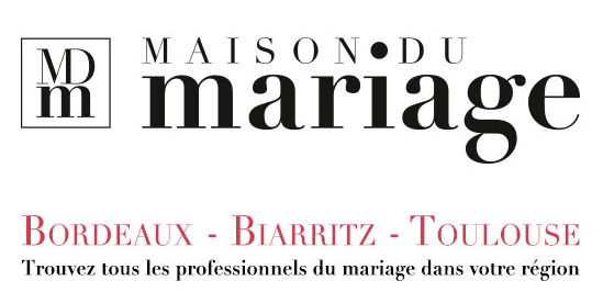 Maison du Mariage -Organisateur- Bordeaux / Sud Ouest